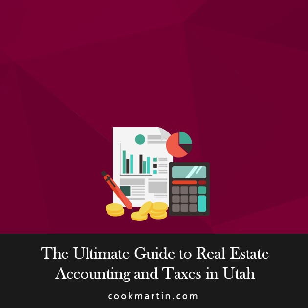 Your Guide to Real Estate Accounting and Taxes in Utah